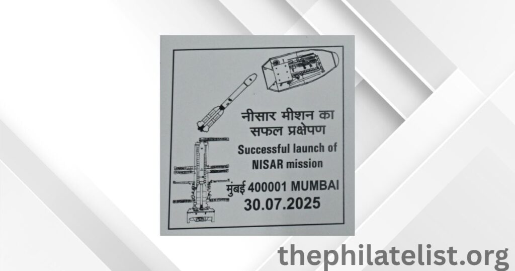 Special Cancellation Released by Maharashtra Postal Circle to Commemorate the Successful Launch of the Indo-US NISAR Earth Observation Mission